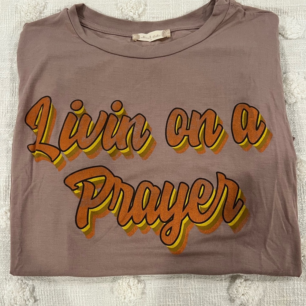 Altar’d State Living on a Prayer t shirt